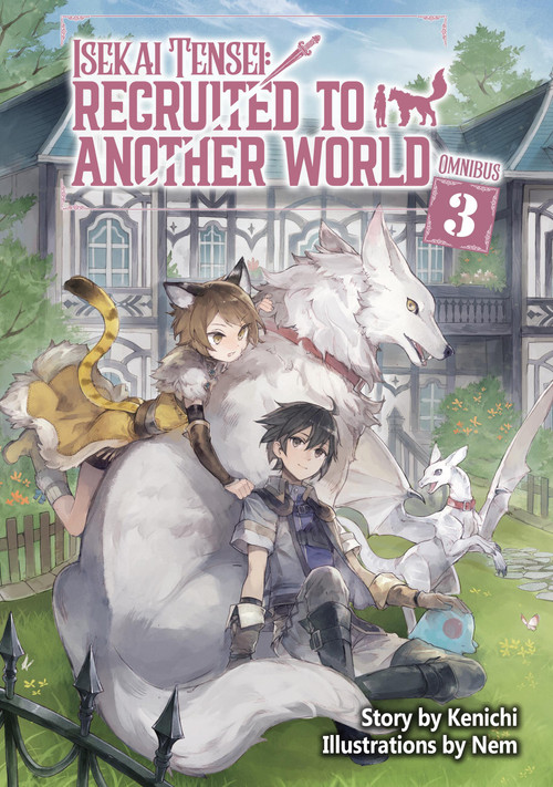 Isekai Tensei: Recruited to Another World: Omnibus 3 (Light Novel) by Kenichi, Andria McKnight, Nem, 9781718360327