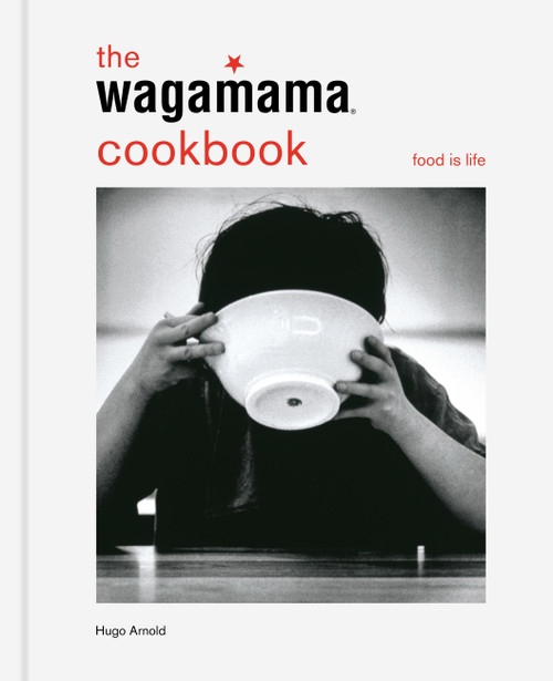 The wagamama Cookbook (Food is Life) by Hugo Arnold, 9781804193587