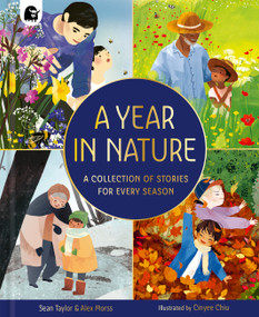 A Year in Nature (A collection of stories for every season) by Sean Taylor, Alex Morss, Cinyee Chiu, 9781805703198