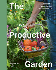 The Productive Garden (An essential guide toward self-sufficiency) - 9781805703242 by Stephanie Hafferty, 9781805703242