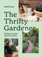 The Thrifty Gardener (Reduce waste, spend wisely) by Mark Lane, 9781836004110