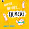 Quietly . . . Quietly . . . QUACK! by Jonty Howley, Jonty Howley, 9781836005896