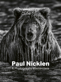 Paul Nicklen (A Photography Masterclass) by Paul Nicklen, 9781836009818