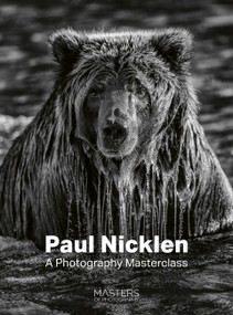 Paul Nicklen (A Photography Masterclass) by Paul Nicklen, 9781836009818