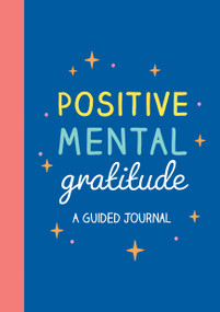 Positive Mental Gratitude (A Guided Journal) by Summersdale Publishers, 9781837997558