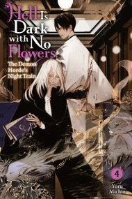 Hell Is Dark with No Flowers, Vol. 4 (light novel) by Yoru Michio, Taylor Engel, 9781975379445