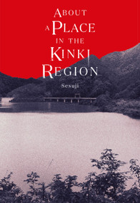 About a Place in the Kinki Region by Sesuji, Michael Blaskowsky, 9798855409949