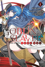 Goblin Slayer Side Story: Year One, Vol. 4 (light novel) by Kumo Kagyu, Noboru Kannatuki, Shingo Adachi, Kevin Steinbach, 9798855422276