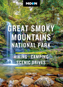 Moon Great Smoky Mountains National Park (Hiking, Camping, Scenic Drives) - 9798886471526 - 9798886471526 by Jason Frye, Moon Travel Guides