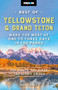 Moon Best of Yellowstone & Grand Teton (Make the Most of One to Three Days in the Parks) by Becky Lomax, Moon Travel Guides, 9798886471625