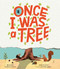 Once I Was a Tree by Eoin McLaughlin, Guilherme Karsten, 9798887772257