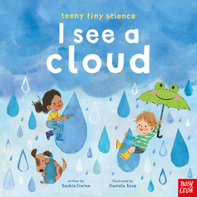Teeny Tiny Science: I See a Cloud by Saskia Gwinn, Daniela Sosa, 9798887772417