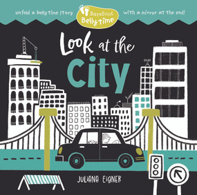 Barefoot Belly Time: Look at the City by Juliana Eigner, 9798888599211
