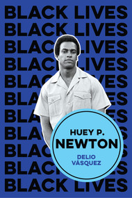 Huey P. Newton: I am We by Delio Vasquez, 9781509543335