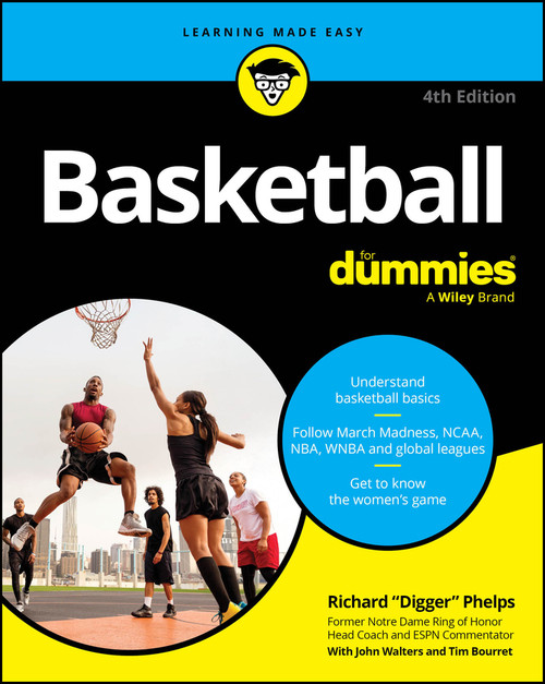 Basketball For Dummies - 9781394364916 by Richard Phelps, John Walters, Tim Bourret, 9781394364916