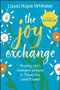 The Joy Exchange (Finding Life's Greatest Lessons in Those You Least Expect) by Laura Hope Whitaker, 9781394375943