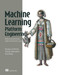 Machine Learning Platform Engineering (Build an internal developer platform for ML and AI systems) by Tan Wei Hao, Shanoop Padmanabhan, Varun Mallya, 9781633437333