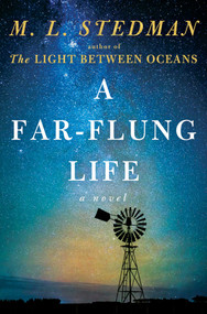 A Far-flung Life (A Novel) by M.L. Stedman, 9781668219614