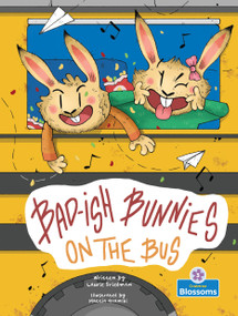 Bad-ish Bunnies on the Bus by Laurie Friedman, 9781039880207