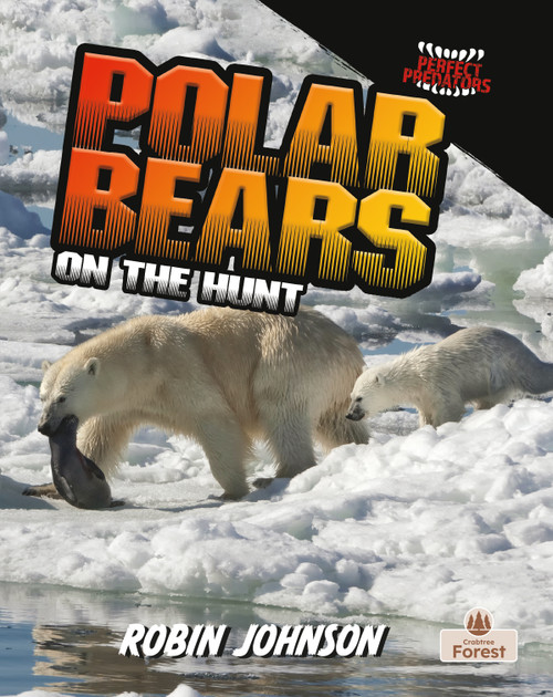 Polar Bears on the Hunt by Robin Johnson, 9781039880894