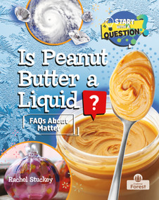 Is Peanut Butter a Liquid? by Rachel Stuckey, 9781039880948