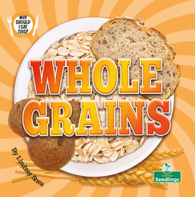 Whole Grains - 9781039884793 by Lindsay Snea, 9781039884793