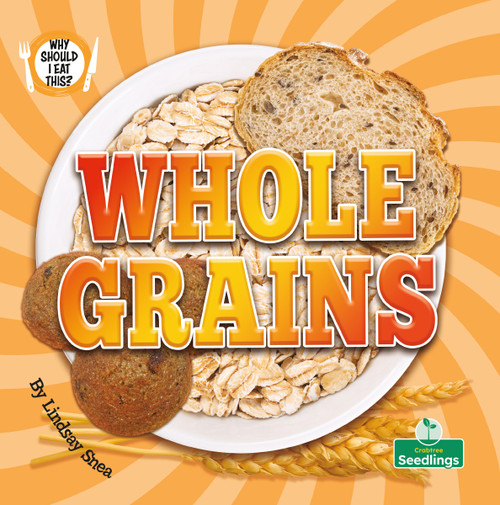 Whole Grains - 9781039884793 by Lindsay Snea, 9781039884793