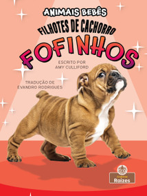 Filhotes de Cachorro Fofinhos (Super Cute Puppies) (Portuguese Edition) by Amy Culliford, 9781039881280