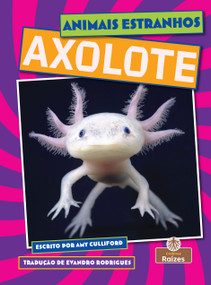 Axolote (Axolotl) (Portuguese Edition) - 9781039884922 by Amy Culliford, 9781039884922