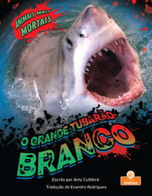 O Grande Tubarão-branco (Great White Shark) (Portuguese Edition) by Amy Culliford, 9781039881297