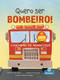 Quero ser Bombeiro! (I Wannabee a Firefighter!) (Portuguese Edition) by Amy Culliford, 9781039881365