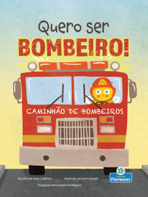 Quero ser Bombeiro! (I Wannabee a Firefighter!) (Portuguese Edition) - 9781039884977 by Amy Culliford, 9781039884977