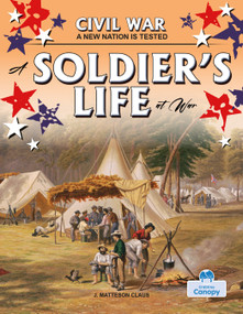 A Soldier's Life at War by J. Matteson Claus, 9781039897571
