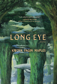 Long Eye by Kwoya Fagin Maples, 9798885740715