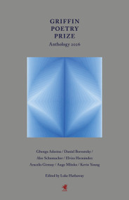 Griffin Poetry Prize Anthology 2026 (A Selection of the Shortlist) by Luke Hathaway, 9781487014100