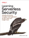 Learning Serverless Security (Hacking and Securing Serverless Cloud Applications on AWS, Azure, and Google Cloud) by Joshua Arvin Lat, 9781098149017