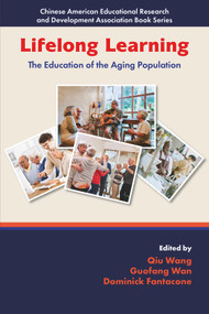 Lifelong Learning (The Education of the Aging Population) by Qiu Wang, Guofang Wan, Dominick Fantacone, 9781805920793