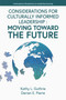 Considerations for Culturally Informed Leadership (Moving Toward the Future) by Kathy L. Guthrie, Darren E. Pierre, 9781805924722