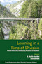 Learning in a Time of Division (School-University-Community Research in Education) by R. Martin Reardon, Jack Leonard, 9781805924623