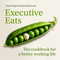 Executive Eats (The cookbook for a better working life) - 9781788609388 by Dr Jakub Leszek Radzikowski, Adam Kingl, 9781788609388
