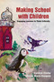 Making School with Children (Engaging Learners to Think Critically) by Carolyn Clarke, Vivian Maria Vasquez, 9781805923282