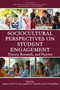 Sociocultural Perspectives on Student Engagement (Theory, Research, and Practice) by Gregory Arief D. Liem, Jennifer A. Fredricks, Zi Yang Wong, 9781837085552