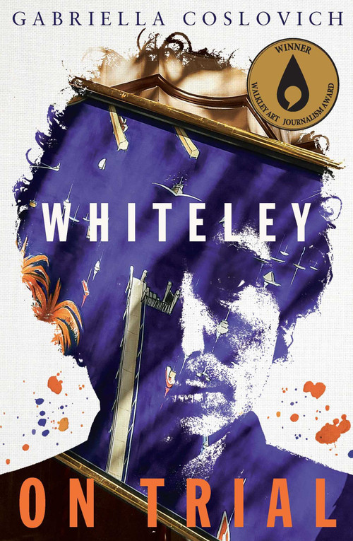 Whiteley on Trial by Gabriella Coslovich, 9780522869231