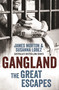 Gangland: The Great Escapes by James Morton, Susanna Lobez, 9780522870237