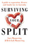 Surviving Your Split (A Guide to Separation, Divorce and Family Law in Australia) by Lucy Mannering, Rebekah Mannering, Anne Manne, 9780522872781