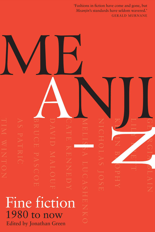Meanjin A-Z (Fine Fiction 1980 to Now) by Meanjin Quarterly, Jonathan Green, 9780522873696