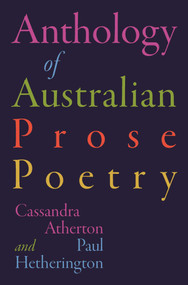Anthology of Australian Prose Poetry by Cassandra Atherton, Paul Hetherington, 9780522874747