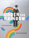 Under the Rainbow (The Life and Times of E.W. Cole) by Richard Broinowski, 9780522876222