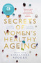 Secrets of Women's Healthy Ageing (Living Better, Living Longer) by Cassandra Szoeke, 9780522877236