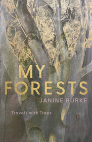 My Forests (Travels with Trees) by Janine Burke, 9780522877328